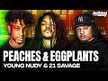 The Making Of Young Nudy 21 Savage S Peaches Eggplants W Coupe Behind The Beat