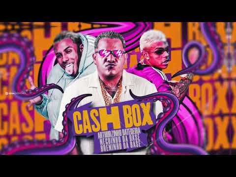 CASH BOX- Neguin da base, Arthurzinho batedeira, Breninho da base