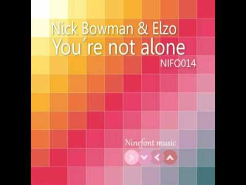 Nick Bowman & Elzo - You're Not Alone [NIFO014]
