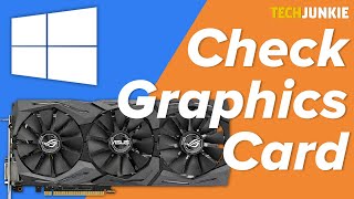 How to Check Your Graphics Card in Windows 10