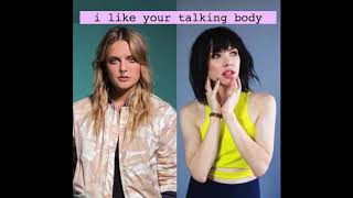 I Like Your Talking Body (Tove Lo x Carly Rae Jepsen)