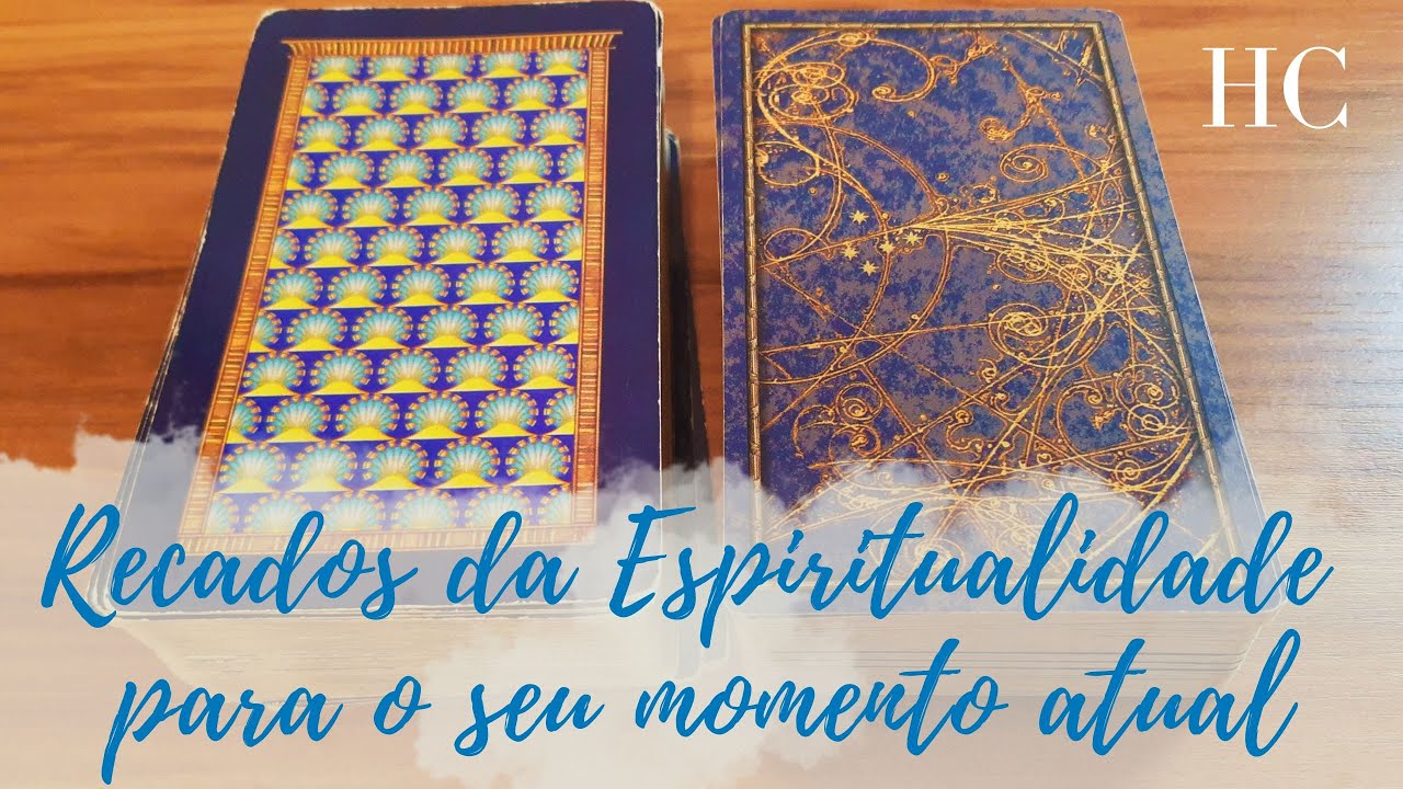 RECADOS DA ESPIRITUALIDADE PARA O SEU MOMENTO ATUAL - HC Tarot