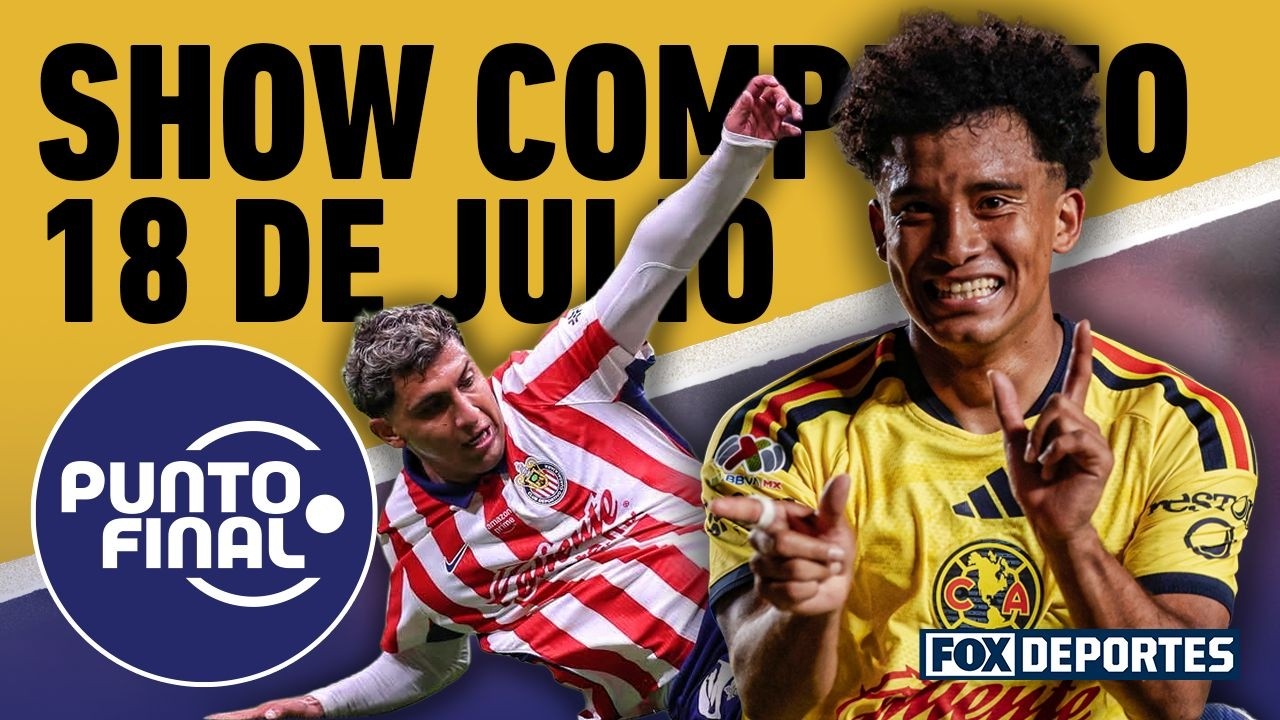 CHIVAS ARRANCÓ CON DERROTA Y EL AMÉRICA SUMÓ DIFÍCIL VICTORIA | PUNTO FINAL EN VIVO