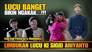 Download lagu LIMBUKAN LUCU ❗🤣 KI SGID ARIYANTO Feat Cak Percil CS & Manohara mp3