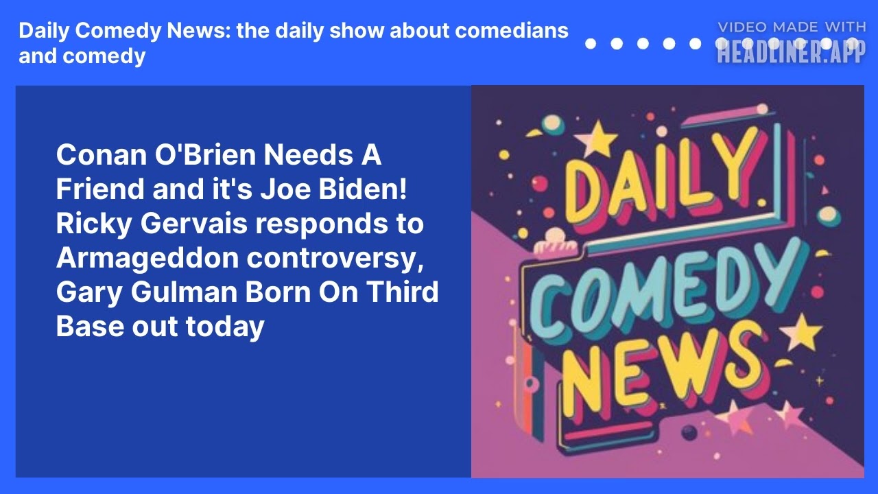 Conan O'Brien Needs A Friend and it's Joe Biden! Ricky Gervais responds to Armageddon controversy, Gary Gulman Born On Third Base out today