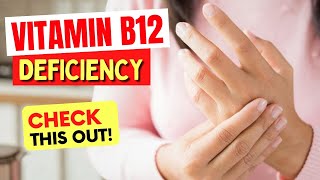 Signs of VITAMIN B12 DEFICIENCY - Your body is suffering and wants to warn you!