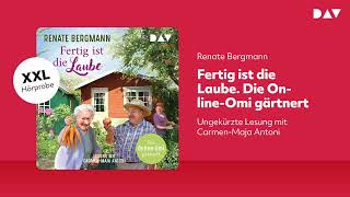 Extended Hörprobe: Fertig ist die Laube. Die Online-Omi gärtnert