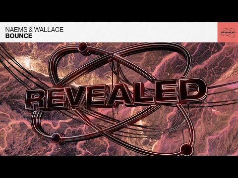 NAEMS & Wallace - Bounce (Bass House / Electro House)