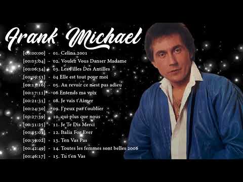 Les Plus Belles Chanson de Frank Michael ♥ Frank Michael Best of ♥ Frank Michael 2022 Album Complet
