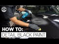 How To Detail Black Paint Chemical Guys