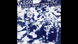 YAZOO - WALK AWAY FROM LOVE ( Extracto )