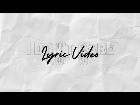 I Don't Care (But I Do) | Lyric Video
