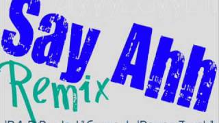 SAY AHH (REMIX-COVER) - JRA, D-Pryde, Lil Crazed, J.Reyez, Traphik