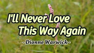 I&#39;ll Never Love This Way Again - KARAOKE VERSION - Dionne Warwick