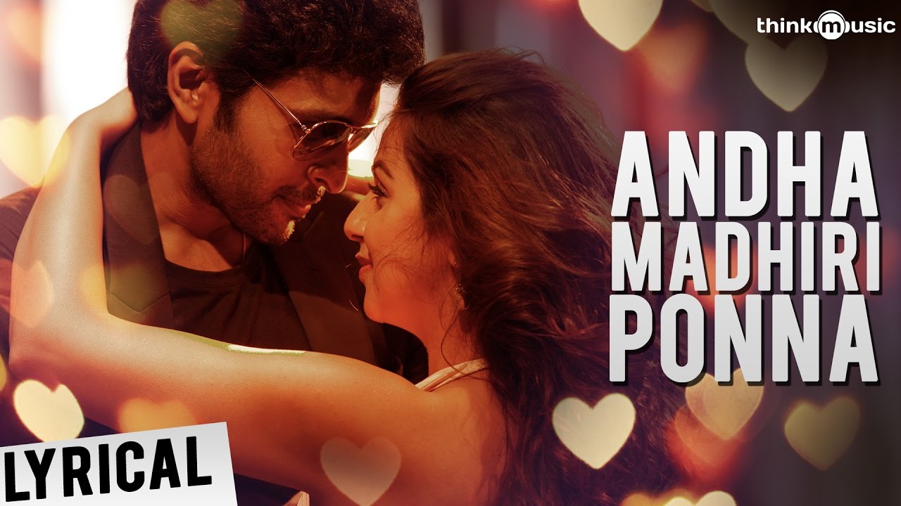 Andha Madhiri Ponna Lyrics  | Neruppu Da | Nikki Galrani, Vikram Prabhu | Ravi G | Sean Roldan