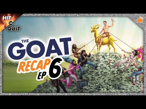 The GOAT Ep 6 Recap | Hit or Quit