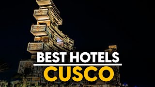 Best Hotels In Cusco, Peru - Top 5 Picks For Any Budget