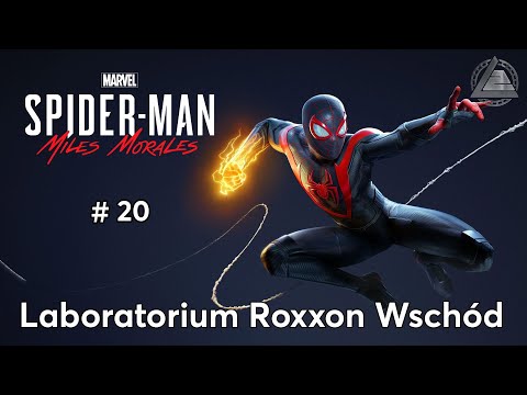 Marvel's Spider-Man Miles Morales PC | Laboratorium Roxxon - Wschód odc.20 | LZ