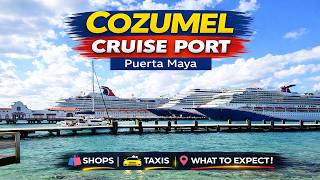 What to Expect at Puerta Maya Cozumel | Cruise Port Walkthrough