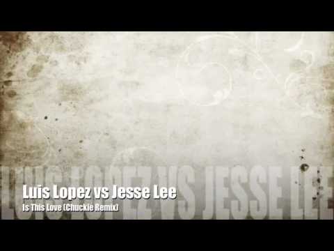 Luis Lopez vs Jesse Lee - Is This Love (Chuckie Remix).mp4