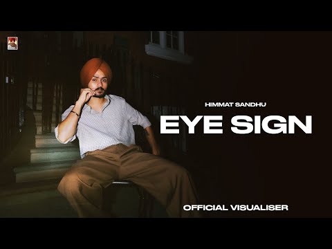 Eye Sign ( Official Visuals) Himmat sandhu Ft Gurlej Akhtar | Kahlon | New punjabi Songs 2025