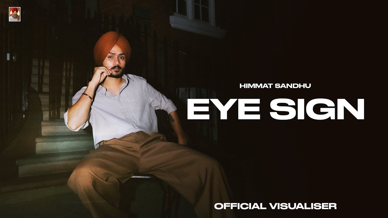 Eye Sign Lyrics | Under Dawg | Himmat Sandhu