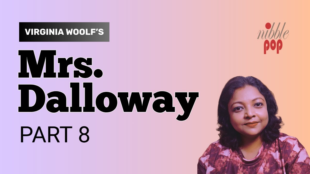 Mrs. Dalloway by Virginia Woolf | Part 8 | Line by Line Reading 🎭 #monamimukherjee