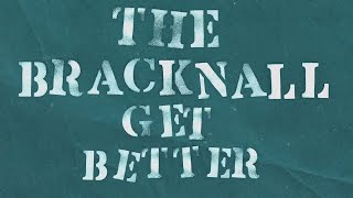 The Bracknall - Get Better video
