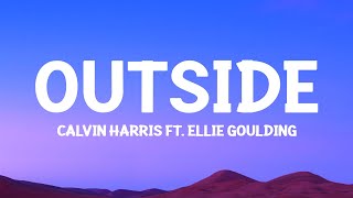 @CalvinHarris - Outside (Lyrics) ft. Ellie Goulding