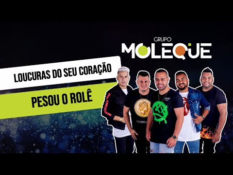 GRUPO MOLEQUE ACÚSTICO - LOUCURA DO SEU CORAÇÃO / PESOU O ROLÊ