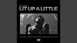 Download lagu Lit Up a Little mp3