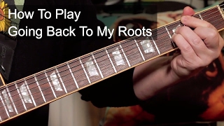 &#39;Going Back to My Roots&#39; Odyssey Guitar Lesson