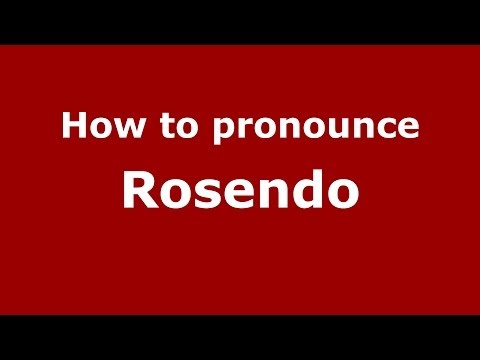 How to pronounce Rosendo