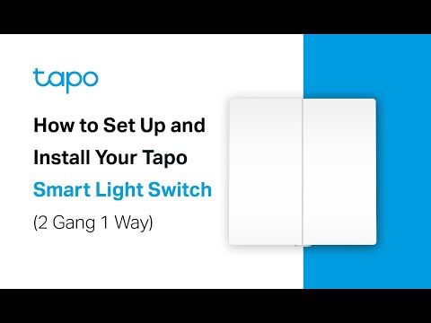 How to Set Up and Install Your Tapo Smart Light Switch (2 Gang 1 Way): Tapo S220
