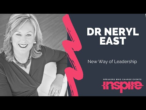 DR NERYL EAST | New Way of Leadership