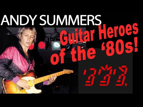 Thumbnail for Andy Summers Documentary - Guitar Heroes of the 80s by Andy Summers