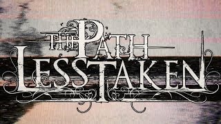 The Path Less Taken - &quot;Servants to the Design&quot; [Official Video]