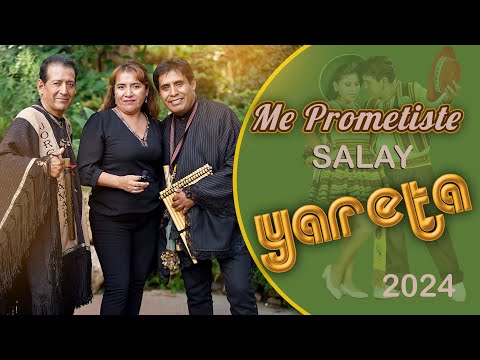 GRUPO YARETA - ME PROMETISTE (SALAY) Estreno 2024