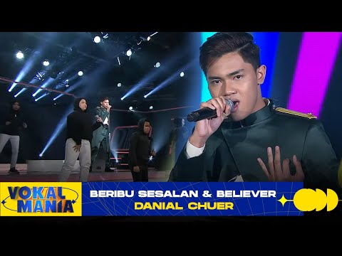 Danial Chuer - Beribu Sesalan & Believer | Vokal Mania (2020)