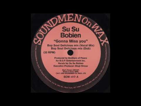 Su Su Bobien - Gonna Miss You (B.O.P. Soul Delicious Dub Mix)