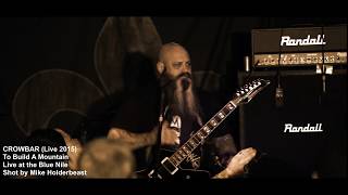 CROWBAR - &quot;To Build A Mountain&quot; (Live 2015)