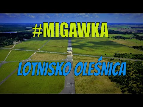 #MIGAWKA  LOTNISKO OLEŚNICA