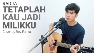 Download lagu Tetaplah Kau Jadi Milikku - Radja (Cover by Rey Fanza) mp3