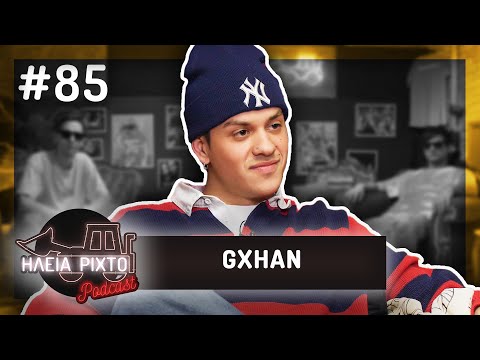 GXHAN: ΕΝΑΣ "JΙGGΥ" NEWCOMER ΜΕ ΑΠΟΨΗ | ΗΛεΙΑ ΡΙΧΤΟ Podcast #85 | Ντελίνες