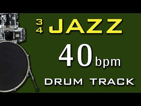 40 BPM - 3/4 DRUM TRACK - JAZZ