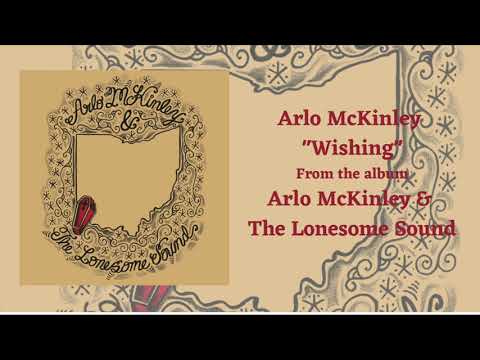 Arlo McKinley - "Wishing" - Arlo McKinley & The Lonesome Sound