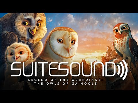 Legend of the Guardians: The Owls of Ga'Hoole - Ultimate Soundtrack Suite