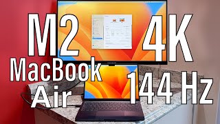 M2 MacBook Air supports 4k 144 Hz!!!