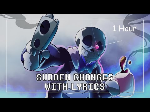 Sudden Changes With Lyrics | 1 Hour