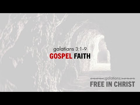 Chase Jacobs, "Gospel Faith" - Galatians 3:1-9 (2nd Service)